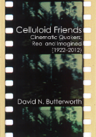 "Celluloid Friends: Cinematic Quakers, Real and Imagined (1922–2012)" book cover