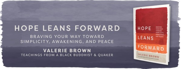Valerie Brown's latest book is "Hope Leans Forward" (Broadleaf, 2022)