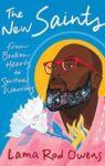 The New Saints: From Broken Hearts to Spiritual Warriors