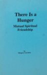 There is a Hunger: Mutual Spiritual Friendship